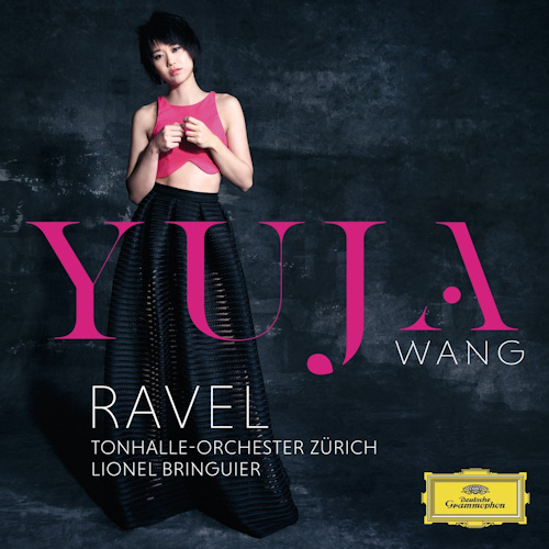 WANG, YUJA - TONHALLE-ORCHESTER ZURICH - LIONEL BRINGUIER - RAVELWANG, YUJA - TONHALLE-ORCHESTER ZURICH - LIONEL BRINGUIER - RAVEL.jpg